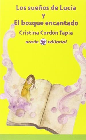 SUEÑOS DE LUCÍA Y EL BOSQUE ENCANTADO, LOS | 9788494218316 | CORDÓN TAPIA, MATILDE CRISTINA