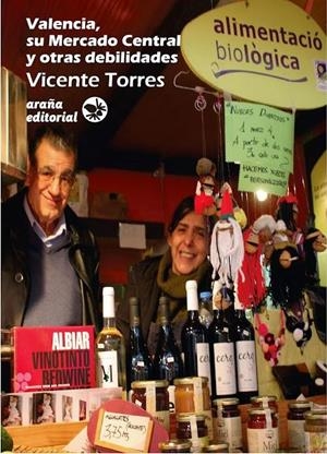 VALENCIA, SU MERCADO CENTRAL Y OTRAS DEBILIDADES | 9788494377839 | TORRES TORRES, VICENTE