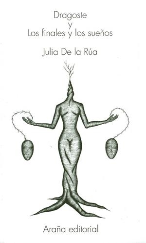 DRAGOSTE Y LOS FINALES Y LOS SUEÑOS | 9788494000317 | DE LA RÚA RODRÍGUEZ, JULIA