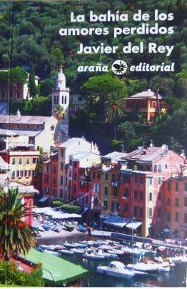 BAHÍA DE LOS AMORES PERDIDOS, LA | 9788494377822 | DEL REY MORATÓ, JAVIER