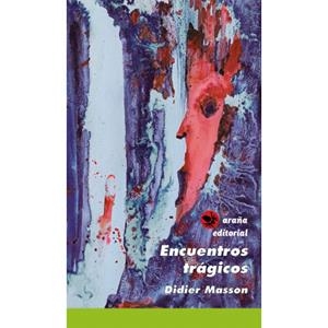ENCUENTROS TRÁGICOS | 9788412380514 | MASSON, DIDIER