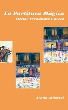 PARTITURA MÁGICA, LA | 9788461101276 | FERNÁNDEZ GARCÍA, HÉCTOR
