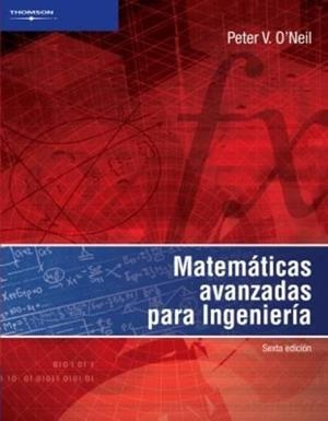 MATEMÁTICAS AVANZADAS PARA INGENIERÍA (6A ED) | 9789706867964 | O'NEIL