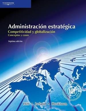 ADMINISTRACIÓN ESTRATÉGICA. COMPETITIVIDAD Y GLOBALIZACIÓN | 9789706865960 | HITT
