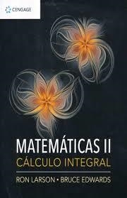 MATEMATICAS 2 CALCULO INTEGRAL | 9786075266503 | LARSON, RON / EDWARDS, BRUCE H.