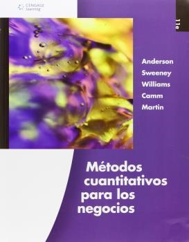 METODOS CUANTITATIVOS PARA LOS NEGOCIOS (11 ED) | 9786074814989 | ANDERSON