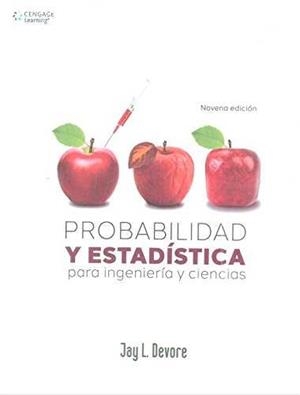 PROBABILIDAD Y ESTADISTICA PARA INGENIERIA Y CIENCIAS | 9786075228280 | DEVORE