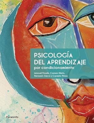 PSICOLOGÍA DEL APRENDIZAJE POR CONDICIONAMIENTO (3A. ED) | 9788413661025 | PÉREZ CUBILLAS, CARMELO / SIERRA DÍEZ, BENJAMÍN / NIETO VIZCAÍNO, CARMEN / FROUFE TORRES, MANUEL