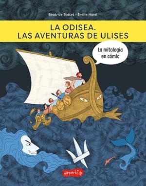 ODISEA, LA. LAS AVENTURAS DE ULISES | 9788418279973 | BOTTET, BEATRICE