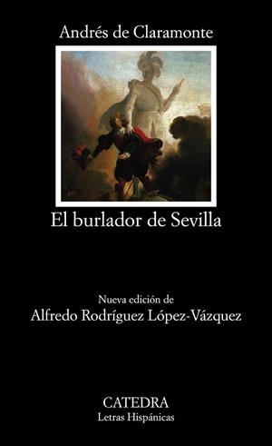 BURLADOR DE SEVILLA O EL CONVIDADO DE PIEDRA, EL | 9788437643823 | CLARAMONTE, ANDRÉS DE