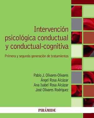 INTERVENCIÓN PSICOLÓGICA CONDUCTUAL Y CONDUCTUAL-COGNITIVA | 9788436845907 | OLIVARES OLIVARES, PABLO J. / ROSA ALCÁZAR, ÁNGEL / ROSA ALCÁZAR, ANA ISABEL / OLIVARES RODRÍGUEZ, J