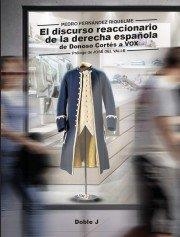 DISCURSO REACCIONARIO DE LA DERECHA ESPAÑOLA, EL | 9788496875753 | FERNANDEZ RIQUELME, PEDRO