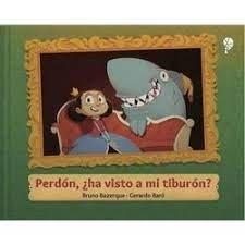 PERDON HA VISTO A MI TIBURON | 9789874801692
