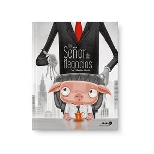 SEÑOR DE NEGOCIOS, UN | 9789874801654 | MORÓN, MARTÍN