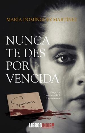 NUNCA TE DES POR VENCIDA | 9788419022707 | DOMÍNGUEZ MARTÍNEZ, MARÍA