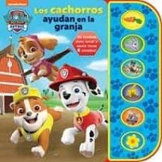 PATRULLA CANINA. LOS CACHORROS AYUDAN EN LA GRANJA | 9781503760547 | PATRULLA CANINA