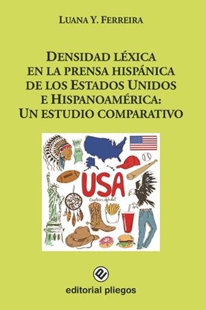 DENSIDAD LEXICA EN LA PRENSA HISPANICA DE LOS ESTADOS UNIDOS | 9788412257502 | FERREIRA, LUANA Y.