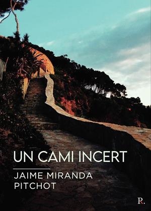 CAMI INCERT, UN | 9788418886263 | MIRANDA PITCHOT, JAIME