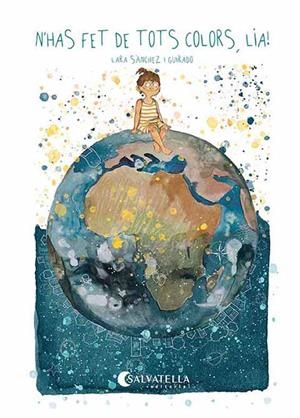 N'HAS FET DE TOTS COLORS, LIA! | 9788418427718 | SANCHEZ I GUIRADO, LARA