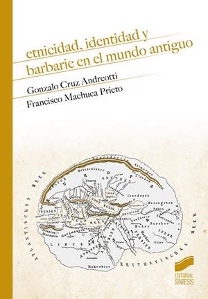 ETNICIDAD, IDENTIDAD Y BARBARIE EN EL MUNDO ANTIGUO | 9788413571508 | CRUZ ANDREOTI, GONZALO