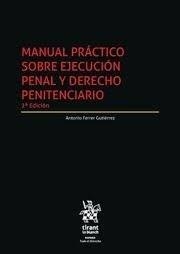 MANUAL PRACTICO SOBRE EJECUCION PENAL Y DERECHO PENITENCIARIO | 9788411136198 | FERRER GUTIERREZ, ANTONIO