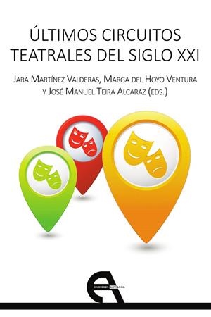 ULTIMOS CIRCUITOS TEATRALES DEL SIGLO XXI | 9788418119477