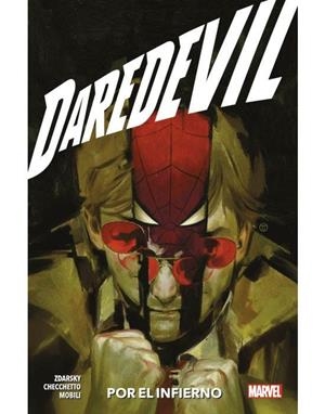 MARVEL PREMIERE. DAREDEVIL 03 : POR EL INFIERNO | 9788411013659 | ZDARSKY, CHIP / CHECCHETTO, MARCO