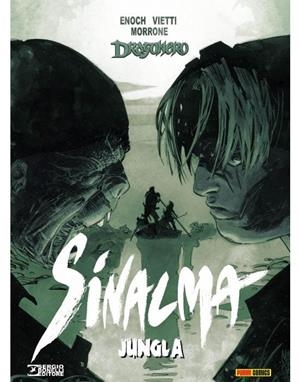 DRAGONERO SINALMA 04 : JUNGLA | 9788411013703 | ENOCH, LUCA / FRANCESCUTTO, PAOLO