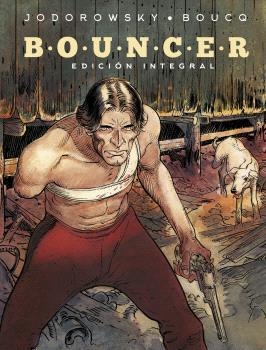 BOUNCER. EDICIÓN INTEGRAL | 9788467950663 | JODOROWSKY / BOUCQ