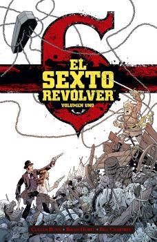 SEXTO REVÓLVER 01, EL | 9788467949278 | BUNN, CULLEN