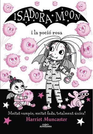 ISADORA MOON I LA POCIÓ ROSA, LA | 9788420459509 | MUNCASTER, HARRIET