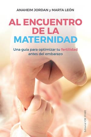AL ENCUENTRO DE LA MATERNIDAD | 9788418956010 | JORDAN, ANAHEIM