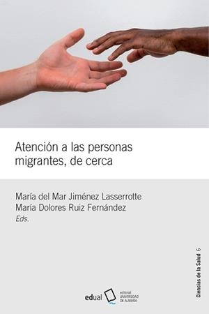 ATENCIÓN A LAS PERSONAS MIGRANTES, DE CERCA | 9788413511160