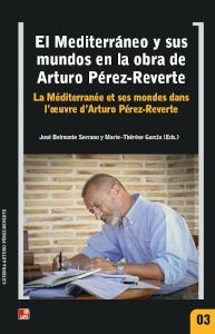 MEDITERRÁNEO Y SUS MUNDOS EN LA OBRA DE ARTURO PÉREZ-REVERTE, EL / LA MÉDITERRANÉE ET SES MONDES DANS... | 9788417865825 | BELMONTE SERRANO, JOSÉ / GARCIA, MARIE THÉRÈSE