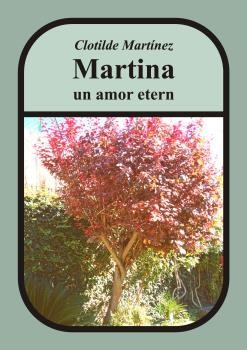 MARTINA, UN AMOR ETERN | 9788412368345 | MARTÍNEZ COLOMER, CLOTILDE