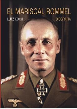 MARISCAL ROMMEL, EL | 9788412438147 | KOCH, LUTZ