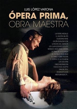 ÓPERA PRIMA, OBRA MAESTRA | 9788412497823 | LÓPEZ VARONA, LUIS