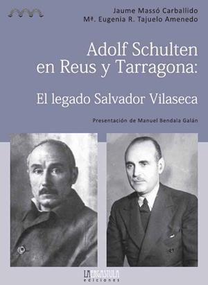 ADOLF SCHULTEN EN REUS Y TARRAGONA | 9788493849030 | MASSO CORBALLIDO, J. / TAJUELO AMENEDO, M.