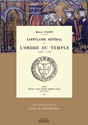 CARTULAIRE GENERALE DE L'ORDRE DU TEMPLE | 9788493673291 | MARQUIS D'ALBON