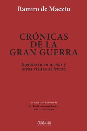 CRONICAS DE LA GRAN GUERRA | 9788416242061 | DE MAEZTU, RAMIRO