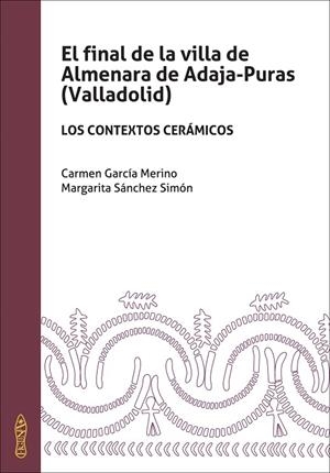 FINAL DE LA VILLA DE ALMENARA DE ADAJA-PURAS (VALLADOLID), EL | 9788416242214 | GARCIA MERINO, CARMEN