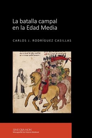 BATALLA CAMPAL EN LA EDAD MEDIA, LA | 9788416242443 | RODRÍGUEZ CASILLAS, CARLOS J.