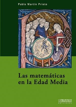MATEMÁTICAS EN LA EDAD MEDIA, LAS | 9788416242115 | MARTIN PRIETO, PABLO