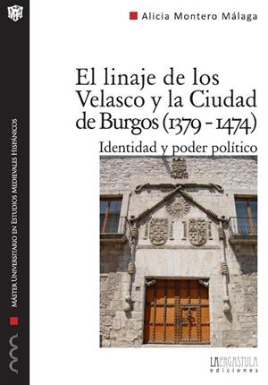 LINAJE DE LOS VELASCO Y LA CIUDAD DE BURGOS (1379-1474), EL | 9788494051500 | MONTERO