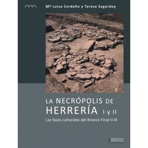 NECROPOLIS DE LA HERRERIA I Y II. LAS FASES CULTURALES DEL BRONCE FINAL II-III | 9788416242184 | SAGARDO HIDALGO, TERESA