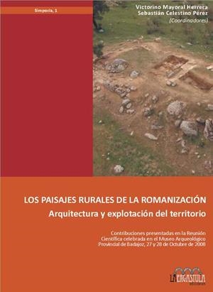 PAISAJES RURALES DE LA ROMANIZACIÓN, LOS | 9788493673284 | MAYORAL, VICTORINO