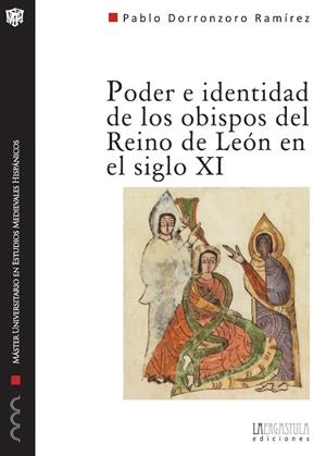 PODER E IDENTIDAD DE LOS OBISPOS DEL REINO DE LEÓN EN EL SIGLO XI (1037-1080) | 9788494051517 | DORRONZORO