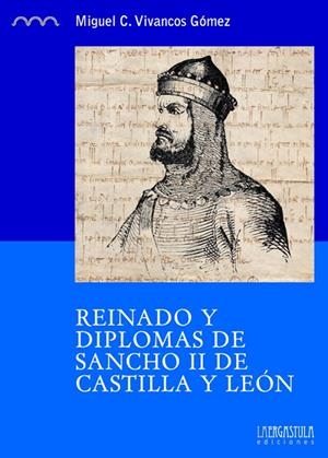 REINADO Y DIPLOMAS DE SANCHO II DE CASTILLA Y LEÓN | 9788416242009 | VIVANCOS GÓMEZ, MIGUEL C.