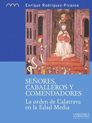 SEÑORES, CABALLEROS Y COMENDADORES | 9788494179631 | RODRIGUEZ-PICAVEA