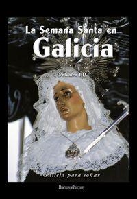 SEMANA SANTA EN GALICIA III, LA | 9788496314740